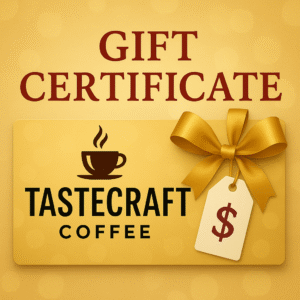 Tastecraft Coffee Gift Certificate